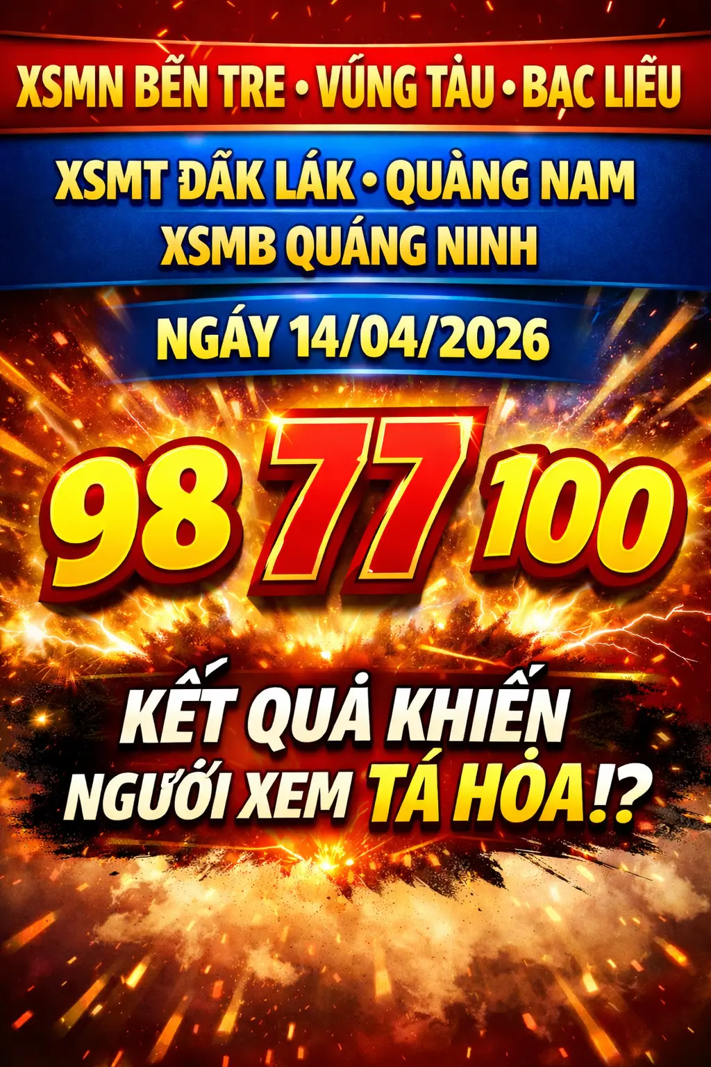 XSMN BẾN TRE – VŨNG TÀU – BẠC LIÊU | XSMT ĐẮK LẮK – QUẢNG NAM | XSMB QUẢNG NINH NGÀY 14/04/2026 – KẾT QUẢ KHIẾN NGƯỜI XEM TÁ HỎA?